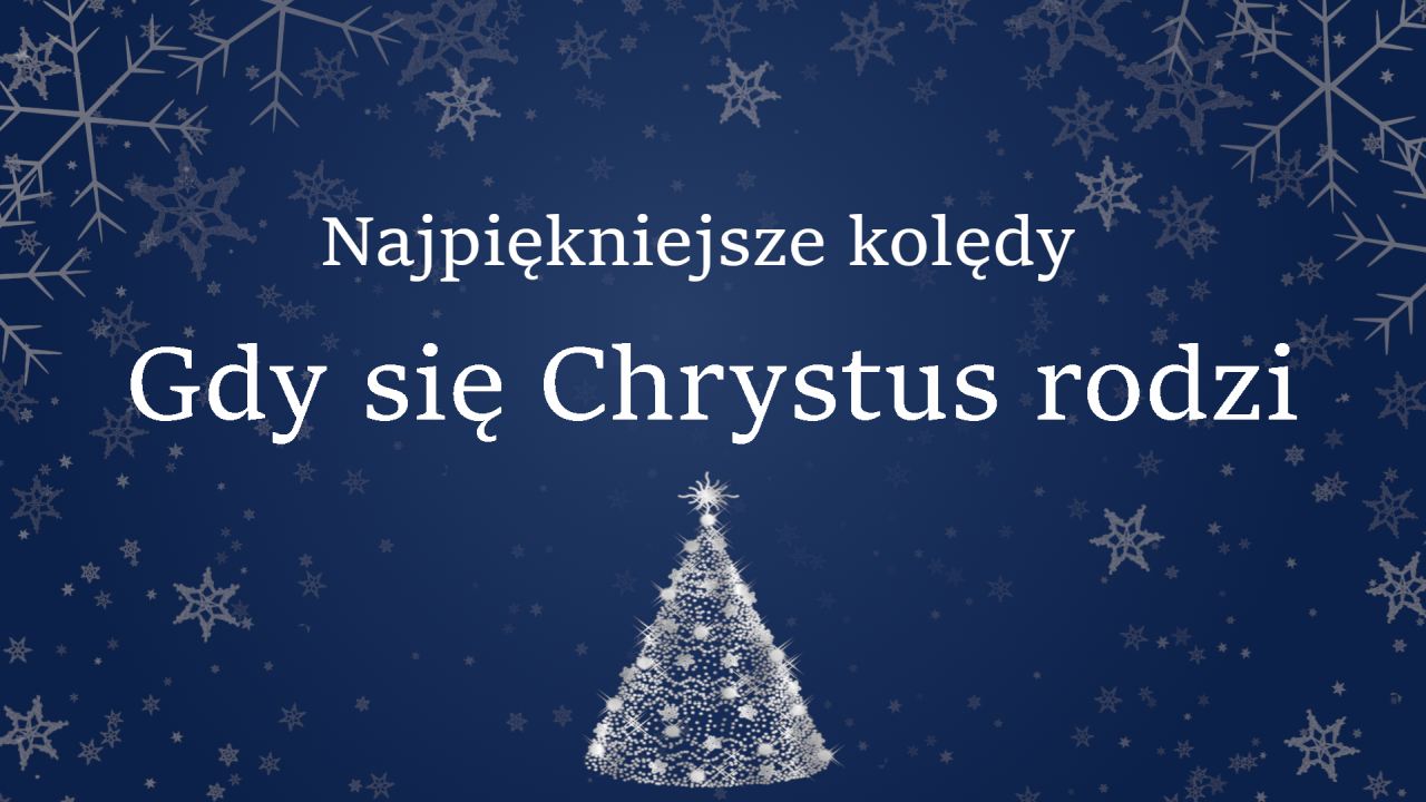 Gdy się Chrystus rodzi