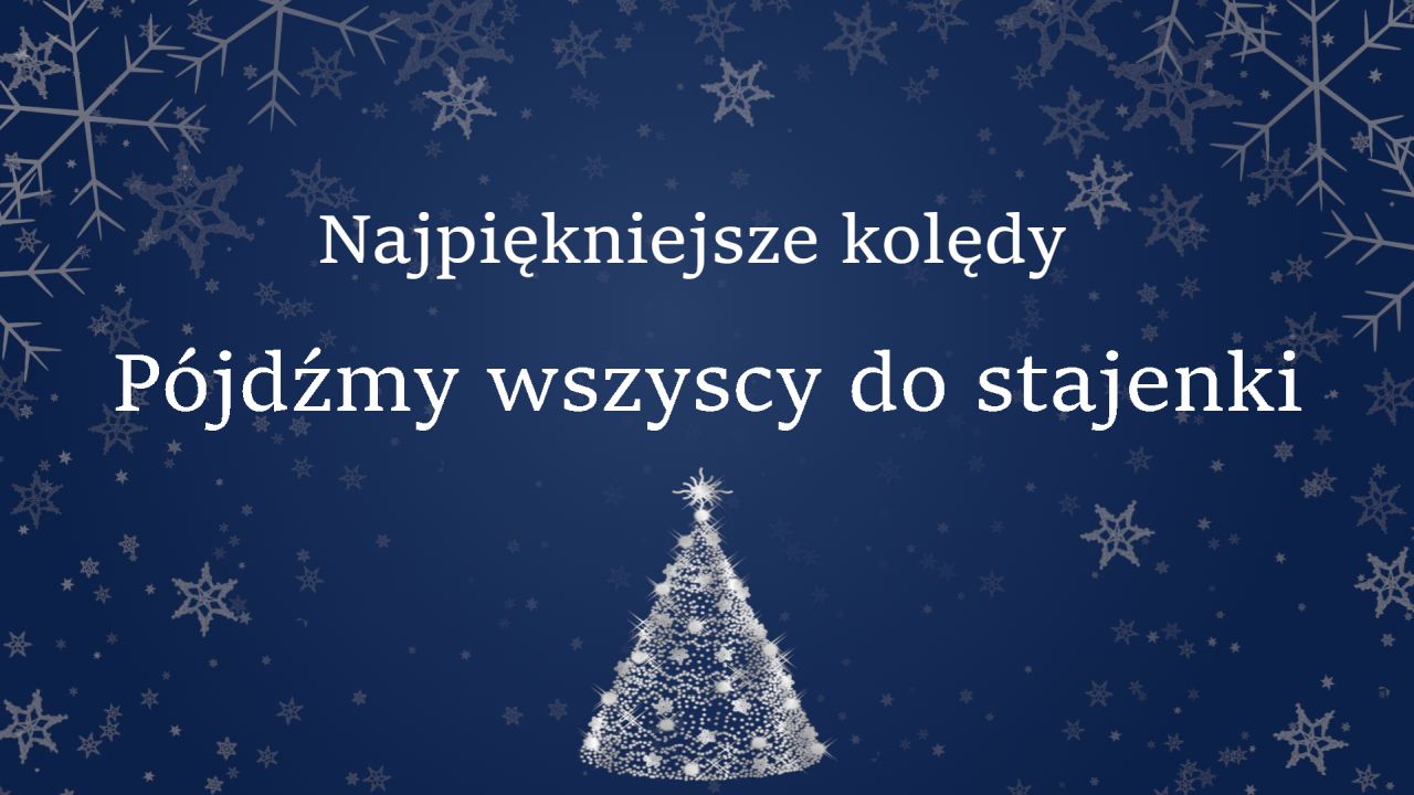 Pójdźmy wszyscy do stajenki