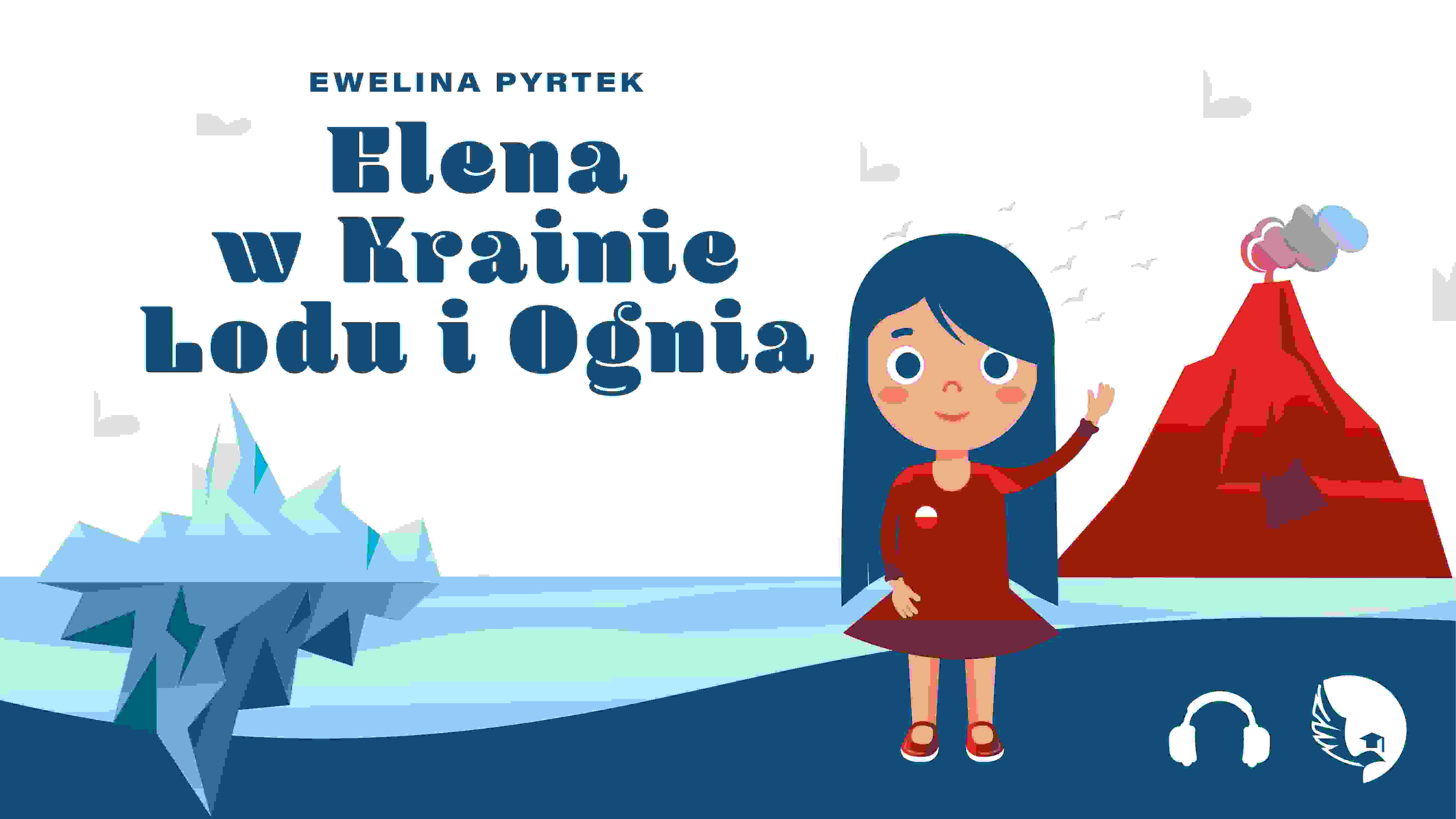 Elena w Krainie Lodu i Ognia audiobajka Fundacji Edukacji Polonijnej